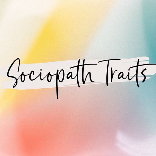 Sociopath Traits